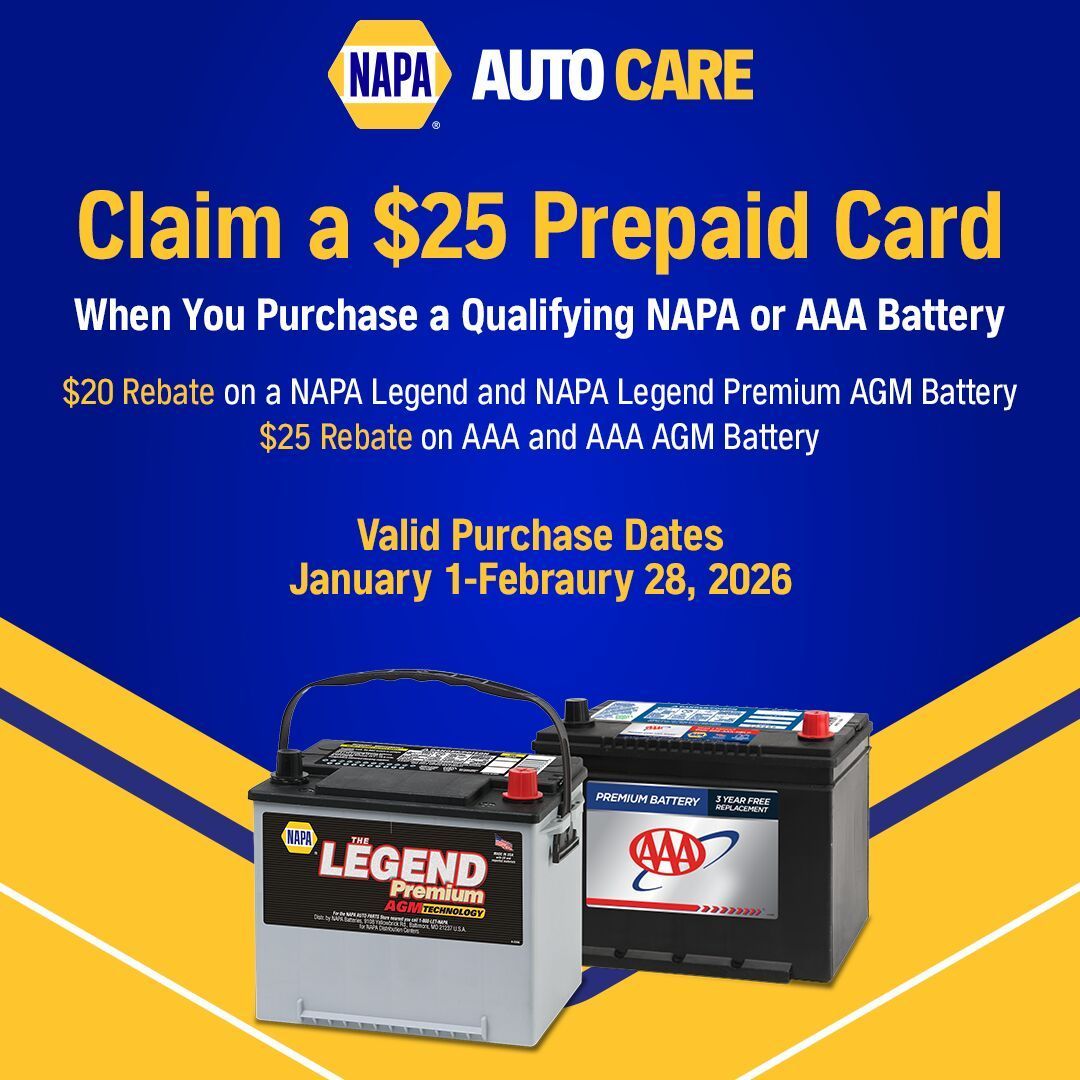 NAPA Auto Care offer: Buy qualifying battery, get a $25 prepaid card. Valid 1/1/26-2/28/26. Features two car batteries.