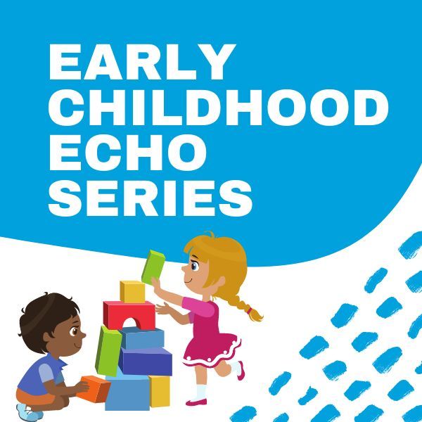 Early Childhood ECHO