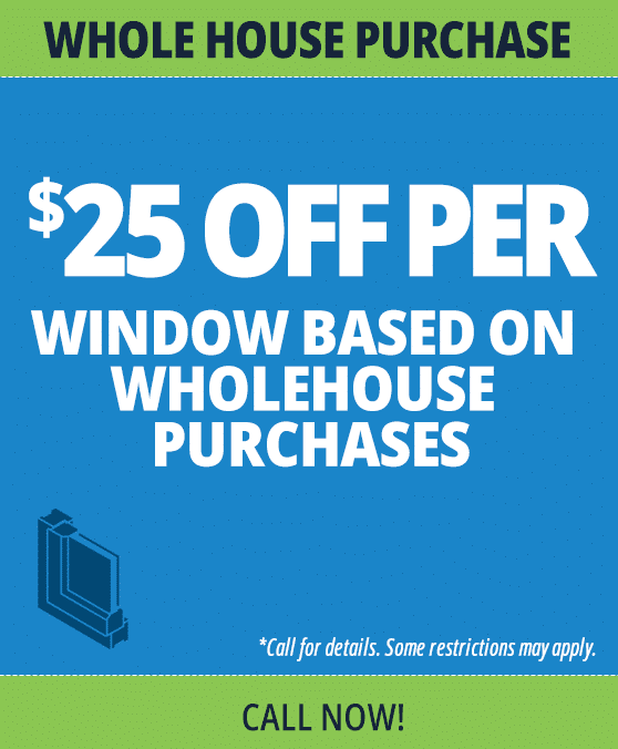 Advertisement: $25 off per window with whole house purchase. Blue background with white text, and a window graphic. Call now.