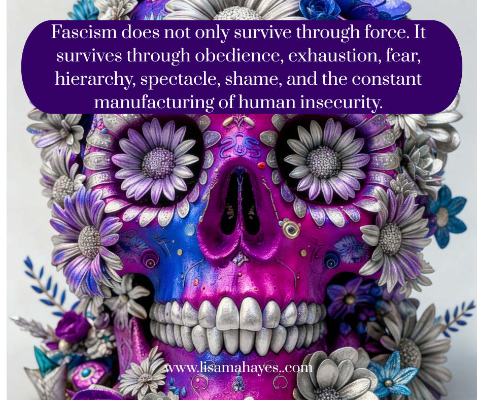 Purple and pink floral skull graphic with quote about fascism, obedience, fear, shame,& insecurity