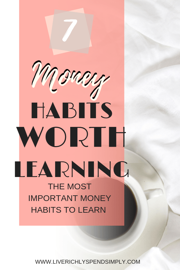 These are the 7 most important financial habits you need to master in order to succeed with money! Use these habits to create more money, save more money, and stop living paycheck to paycheck! Pin now, read later! #financialhabits #personaldevelopment #finance 