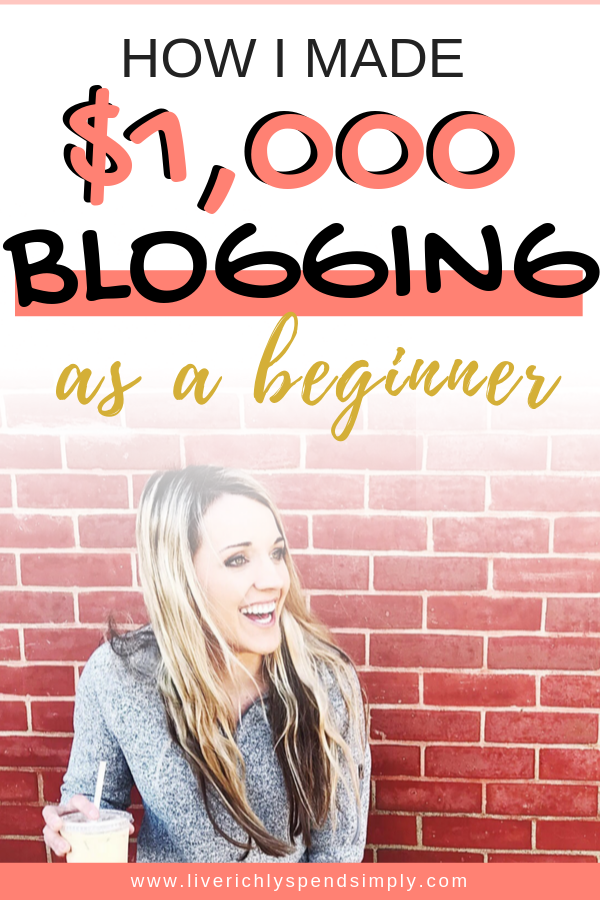Interested in blogging but not sure how to make money blogging? This is how I made $1,000 from blogging as a beginner! #makemoneybloggingasabeginner #blogformoney #howtomakemoneyblogging