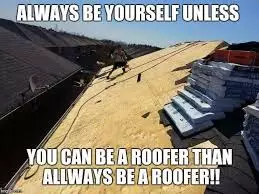 funny roofer memes