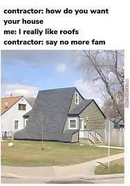 roofing contractor meme