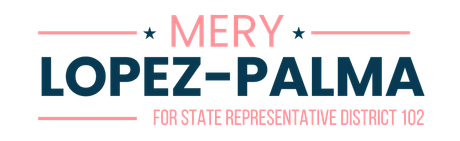 Mery Lopez-Palma Esq. for State Representative District 102