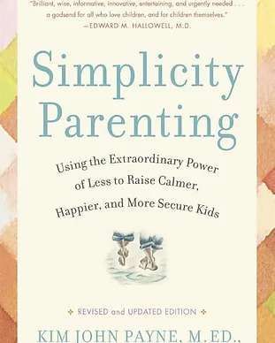 A Book Called Simplicity Parenting - Phoenix, AZ - Infinite Healing and Wellness