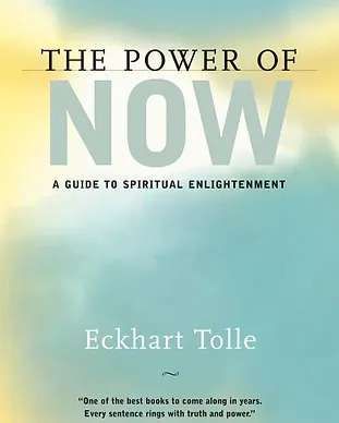 The Power Of Now By Eckhart Tolle Is A Guide To Spiritual Enlightenment - Phoenix, AZ - Infinite Healing and Wellness