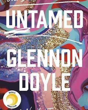 A Book Cover For Untamed By Glennon Doyle - Phoenix, AZ - Infinite Healing and Wellness