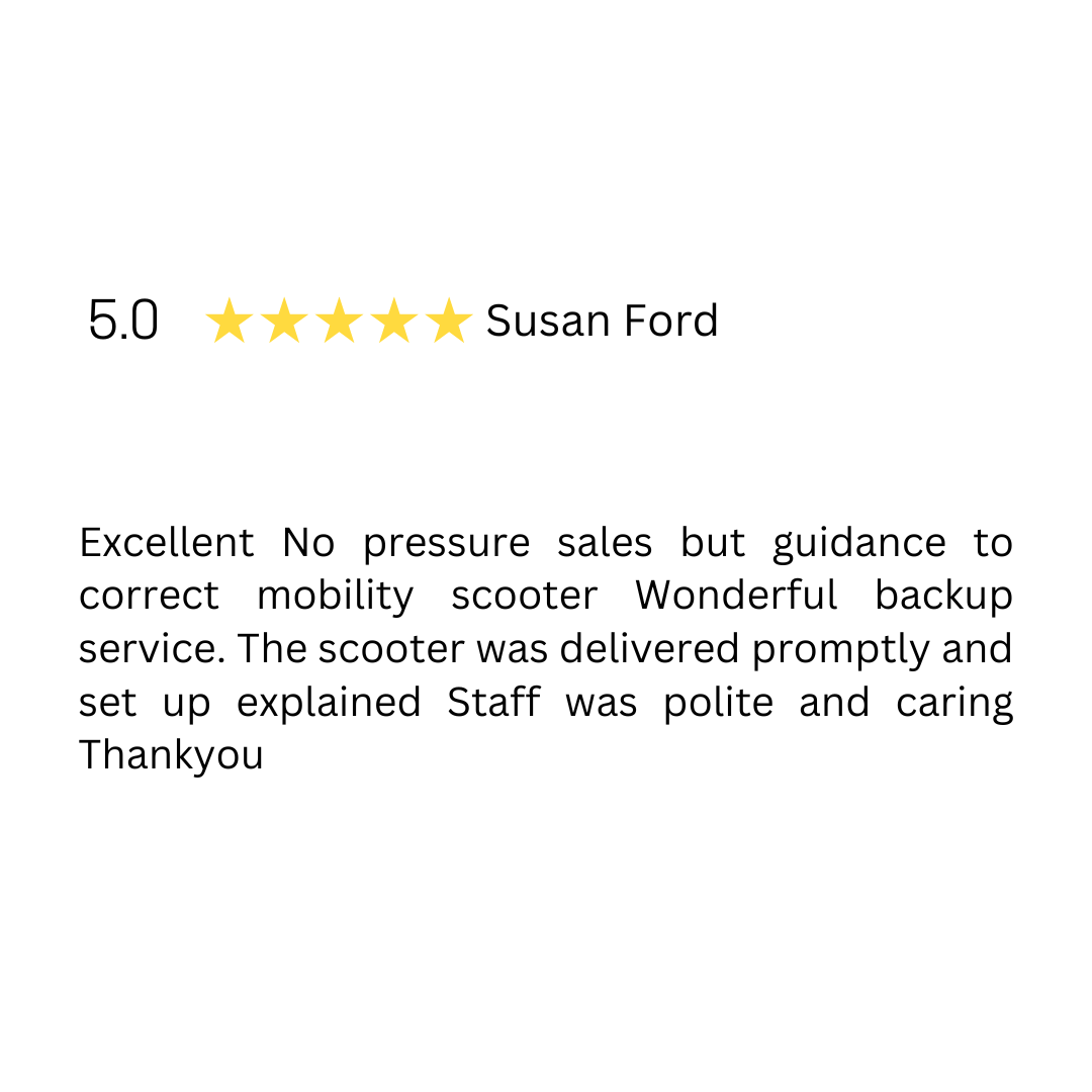 A review from susan ford shows that the scooter was delivered promptly and set up explained staff was polite and caring.