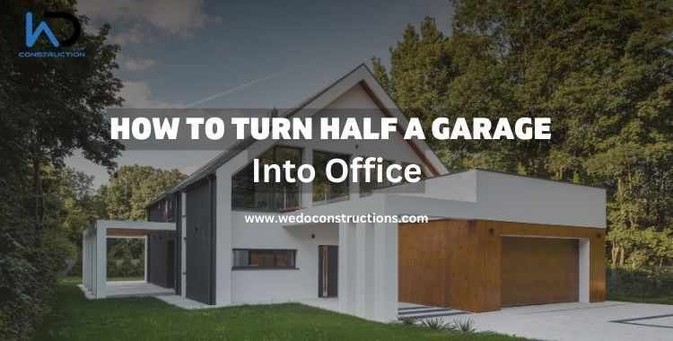 How to Turn Half a Garage into a Home Office? Comprehensive Guide in San Francisco
