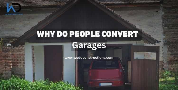 13 Essential Reasons Why People Convert Garages Into Living Space - Pros and Cons
