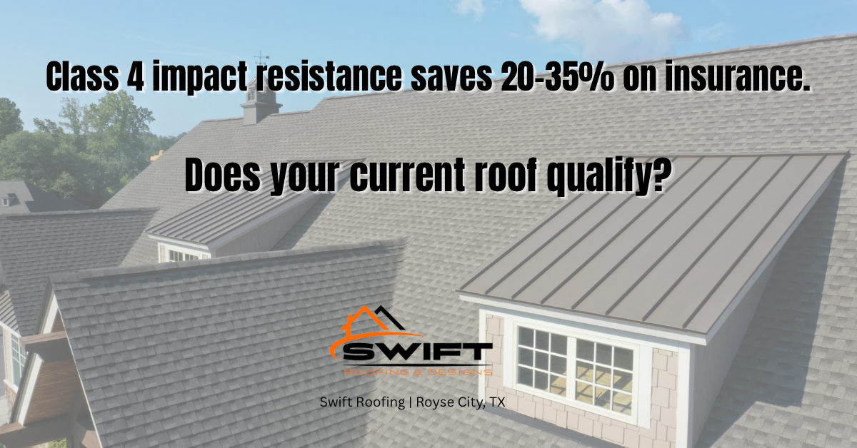 Roofing materials North Texas hail resistant Swift Roofing Rockwall Royse City TX