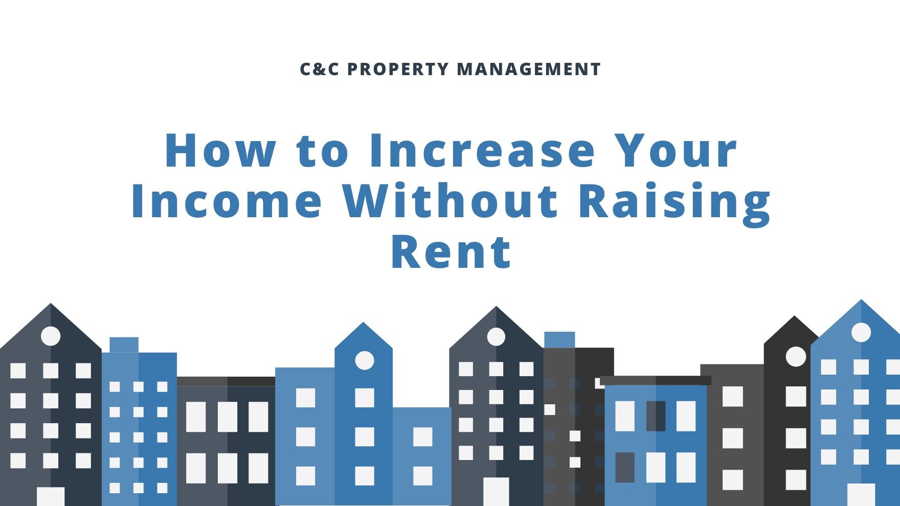 Effective Strategies to Boost Rental Income Without Raising Rent