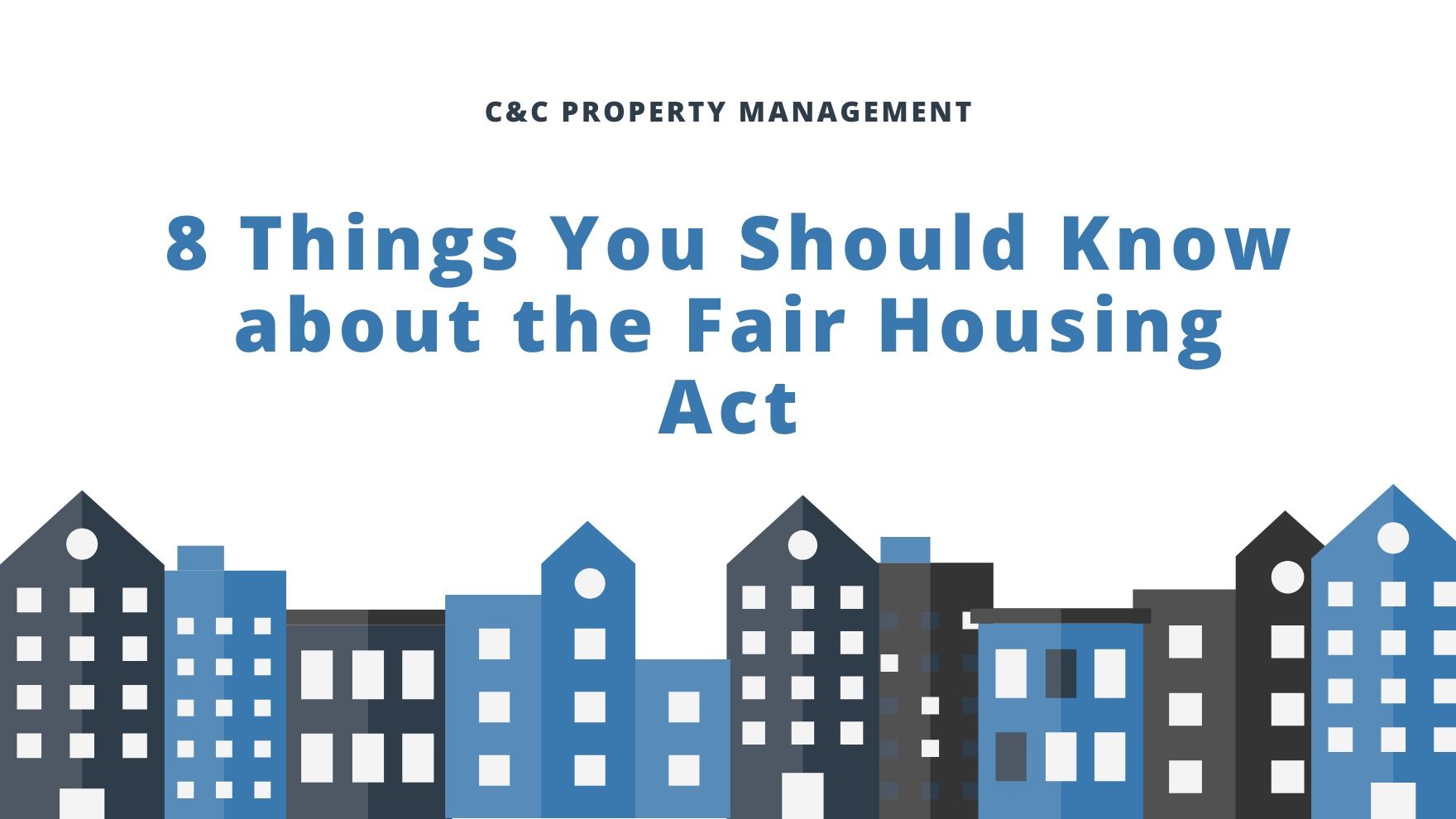 8 Key Facts You Need to Know About the Fair Housing Act