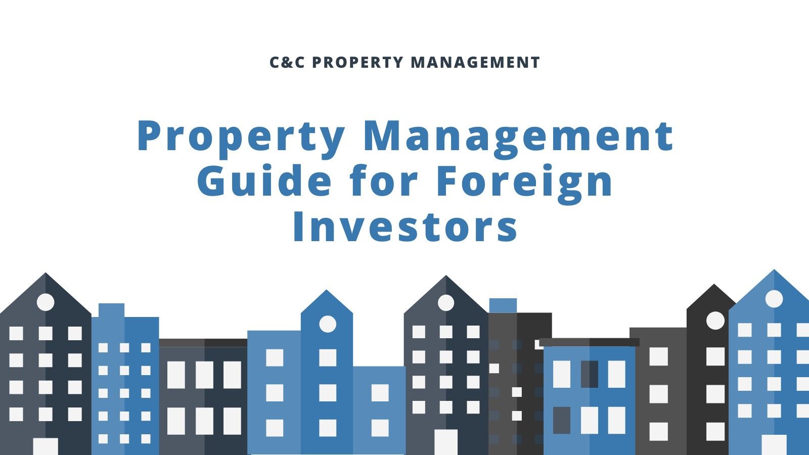 Foreign Investor’s Guide to Effective Property Management