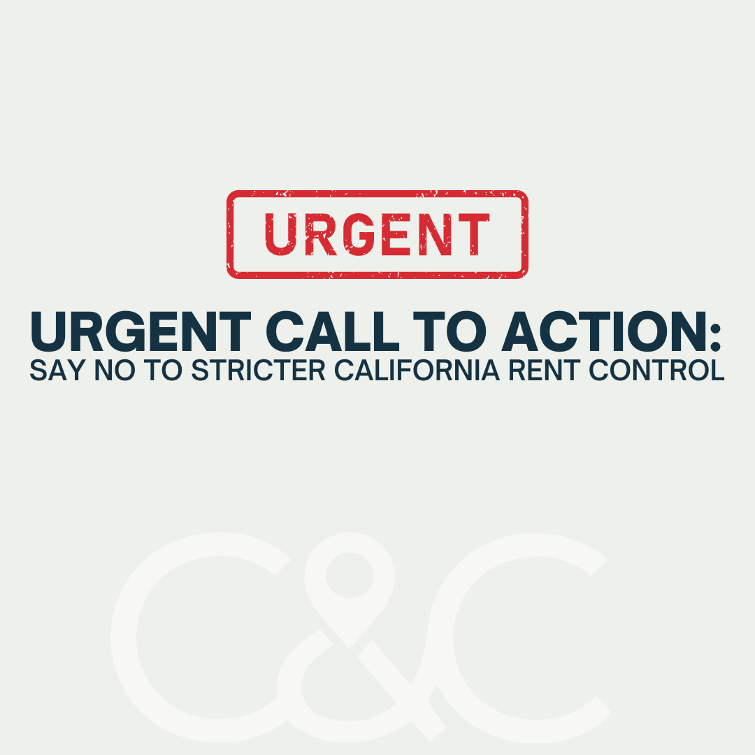 Urgent Call to Action Say No to Stricter California Rent Control