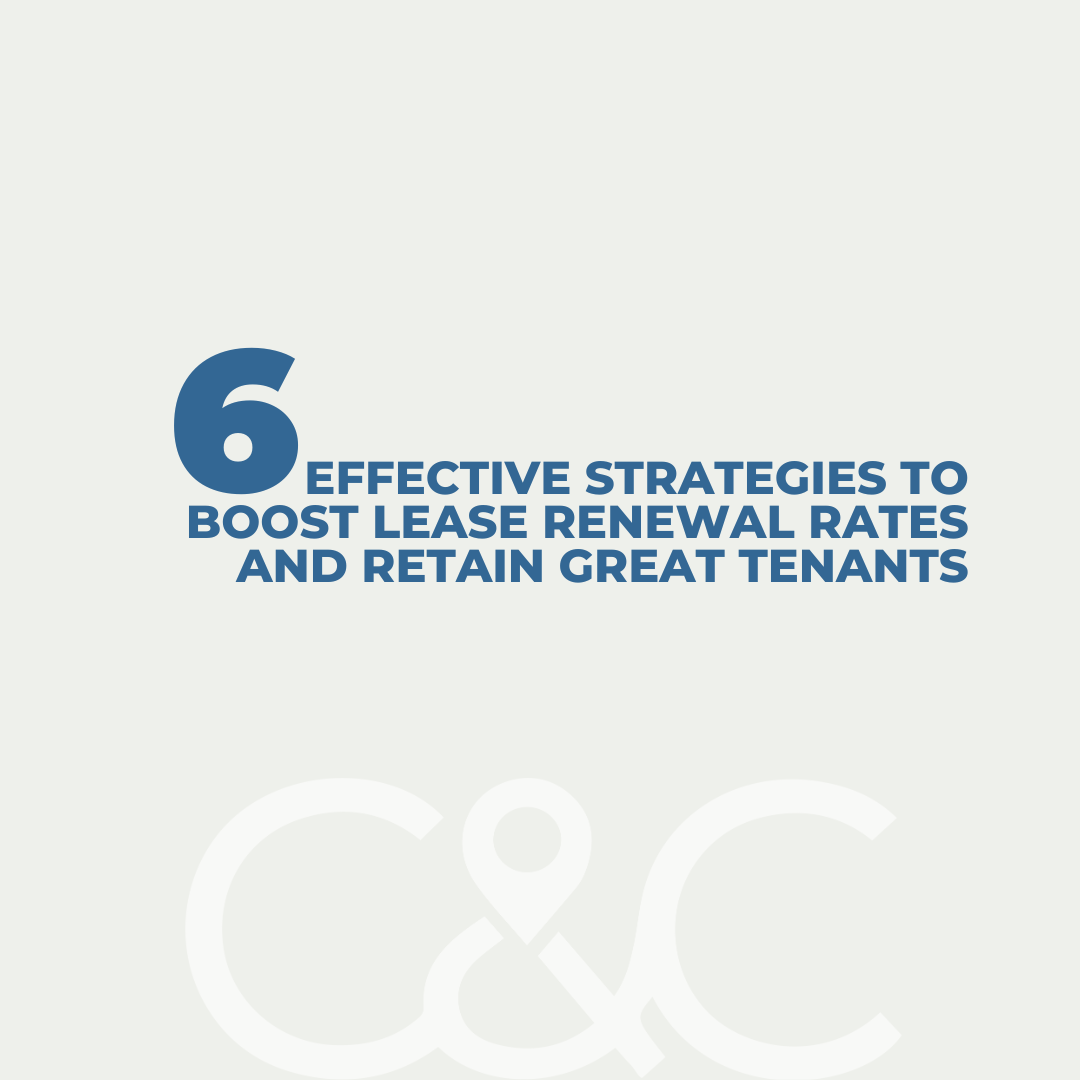6 Effective Strategies to Boost Lease Renewal Rates and Retain Great