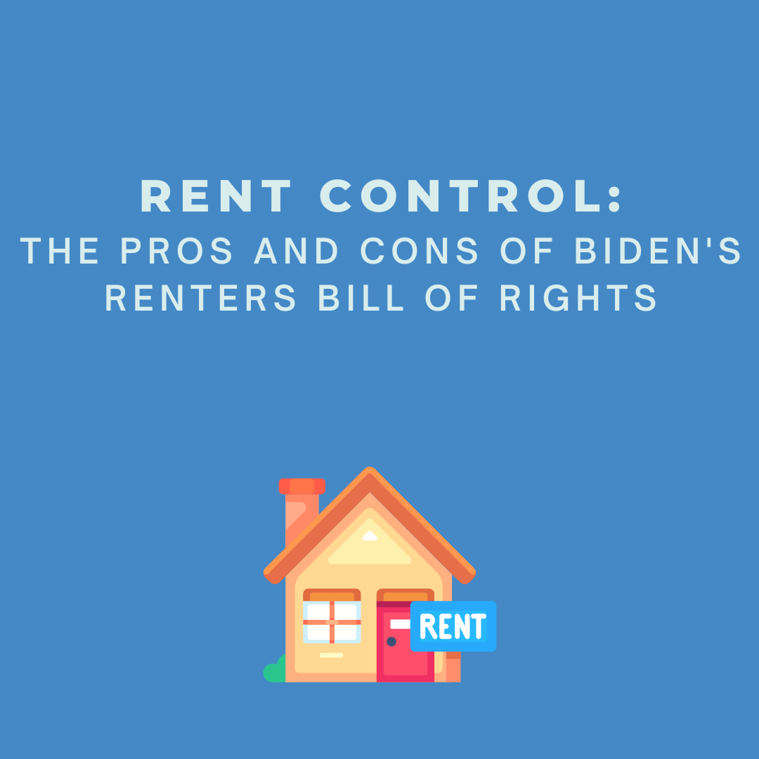 Rent Control The Pros and Cons of Biden's Renters Bill of Rights