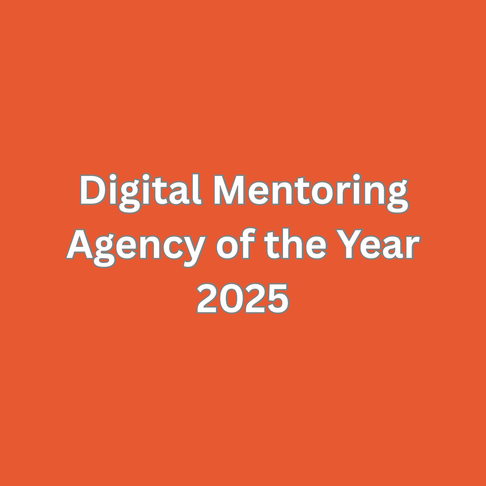 Digital Mentoring Agency of the Year 2025” by the Prestige Awards