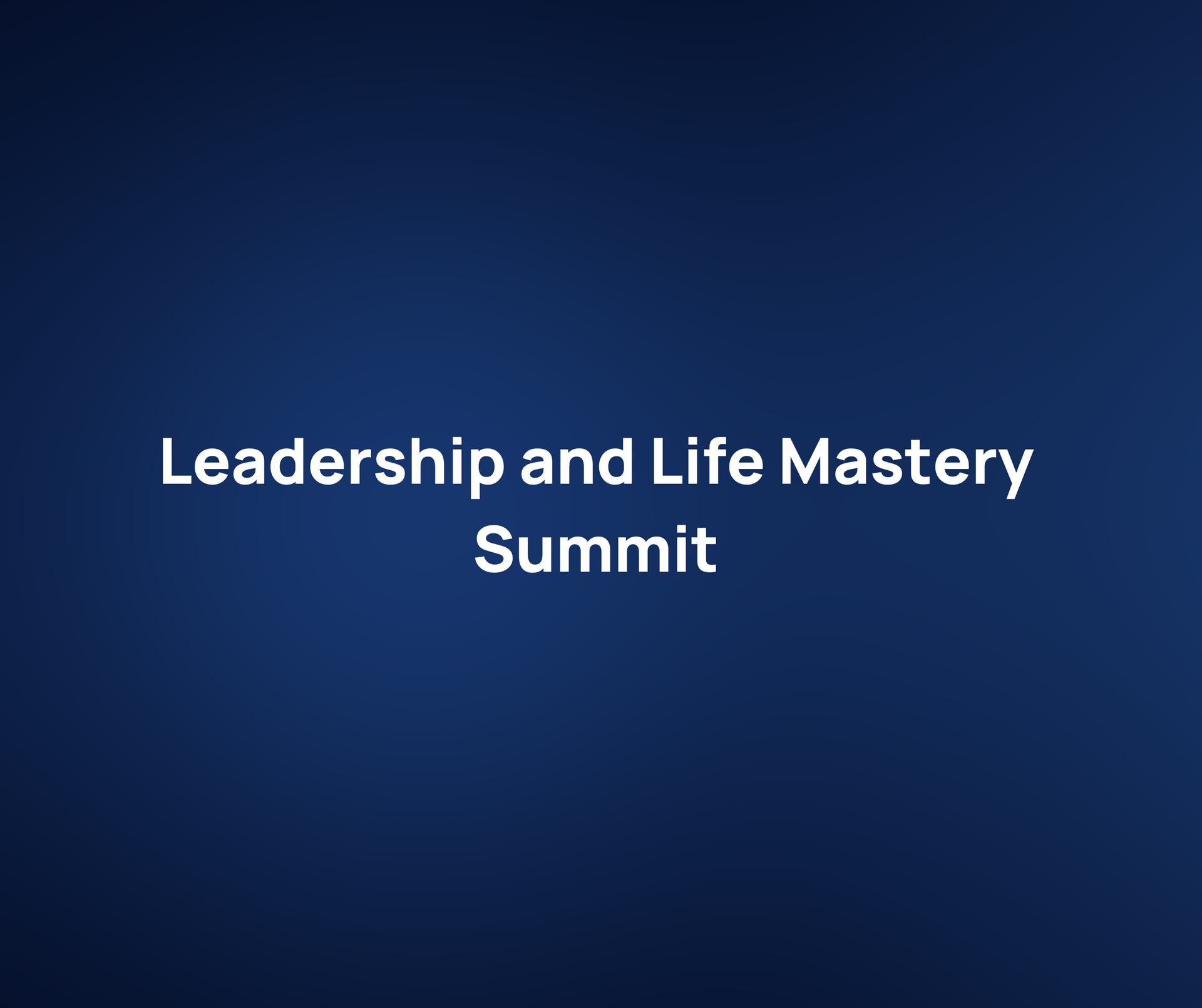 Partnering With Leadership and Life Mastery Summit