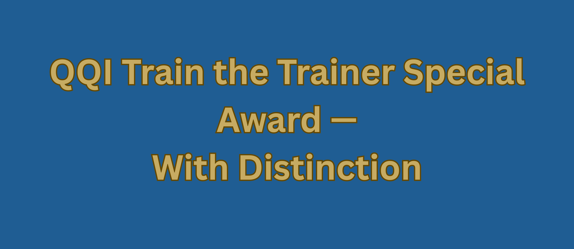 QQI TRAIN THE TRAINER EDUCATION AND TRAINING AWARD