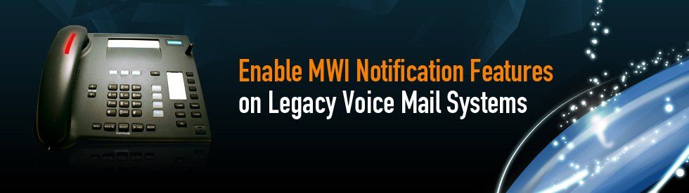A phone that says enable mvr notification features on legacy voice mail systems