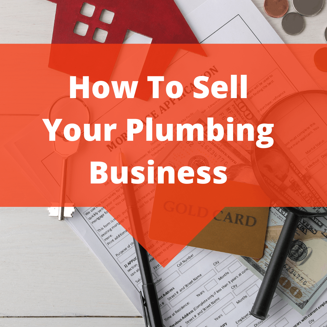 How To Sell Your Plumbing Business