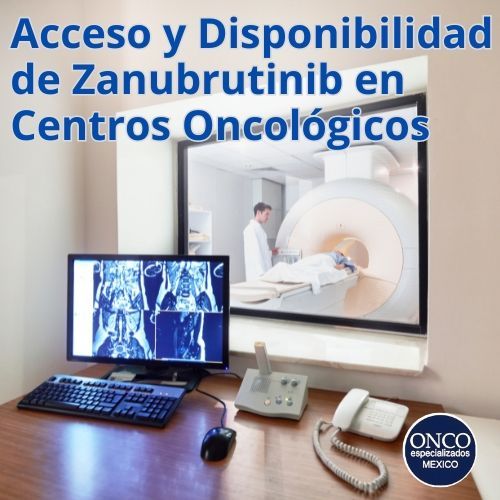 Sala de resonancia magnética en un centro oncológico, mostrando el acceso a Zanubrutinib.