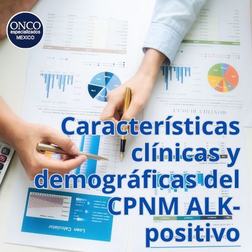 Gráfica clínica y demográfica de CPNM ALK-positivo.