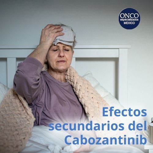 Precauciones y posibles efectos secundarios del Cabozantinib.