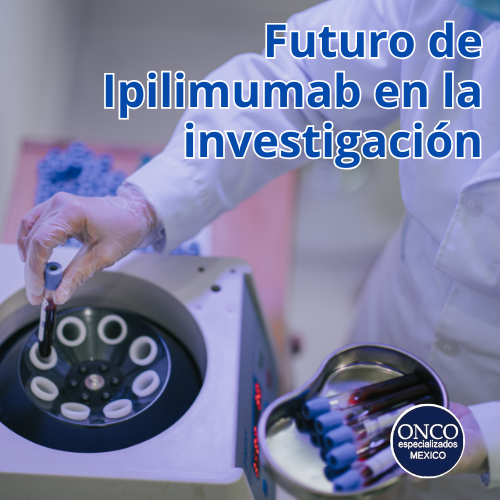 Investigación sobre el futuro de ipilimumab.