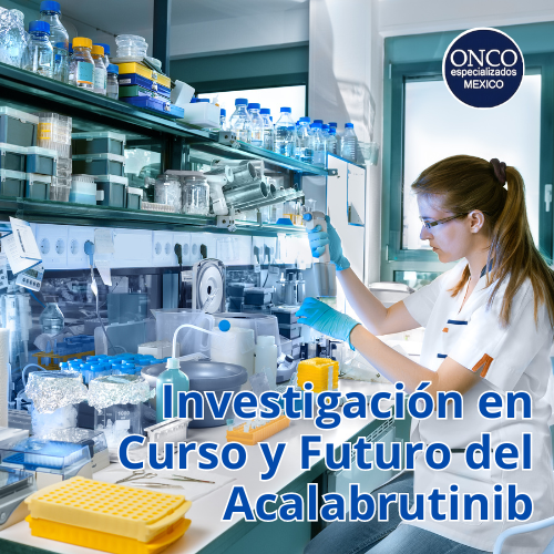 Investigador en un laboratorio, representando los estudios en curso y el futuro prometedor del Acalabrutinib.