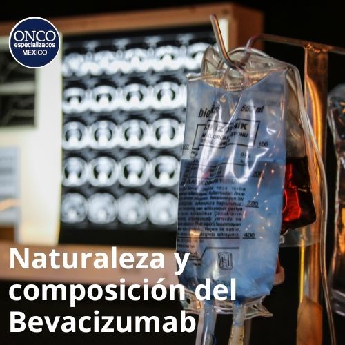 Información detallada sobre la composición y la naturaleza farmacológica del Bevacizumab.