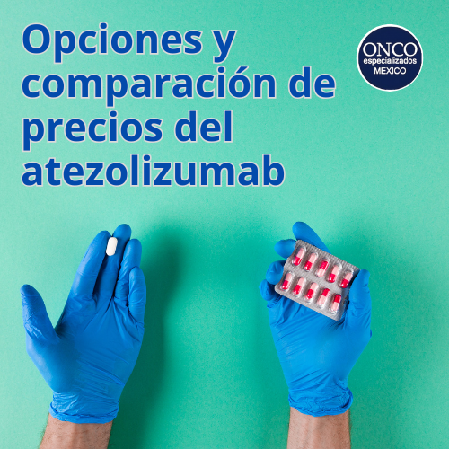 Manos con medicamentos comparando precios del atezolizumab.