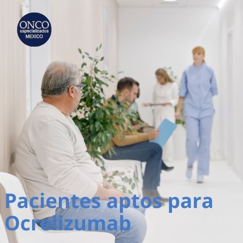 Perfil de los pacientes que pueden recibir Ocrelizumab.