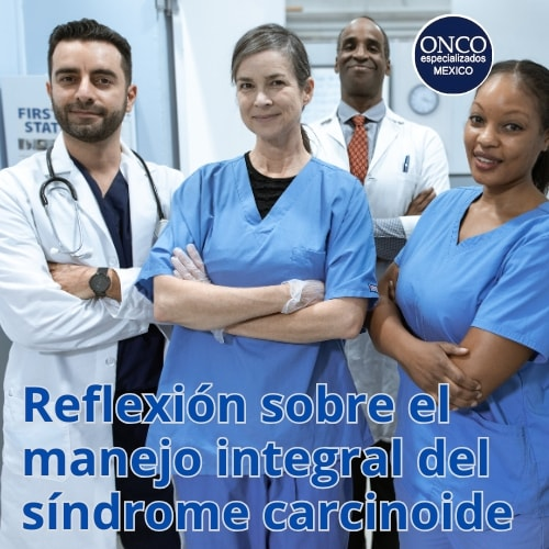 Reflexión integral sobre el manejo del síndrome carcinoide
