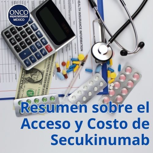 Artículos relacionados con los costos médicos y la planificación financiera para el tratamiento con Secukinumab.