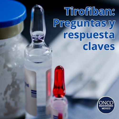 Ampollas médicas relacionadas con el uso de tirofiban.