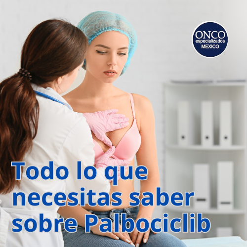 Doctora examinando a una paciente durante una consulta médica sobre el uso de palbociclib.