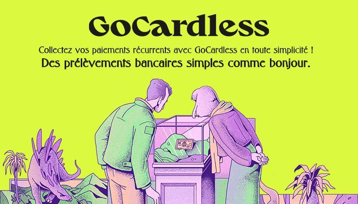 Pour vos paiements simplifiés récurrents automatisés ou ponctuels avec GoCardlees.