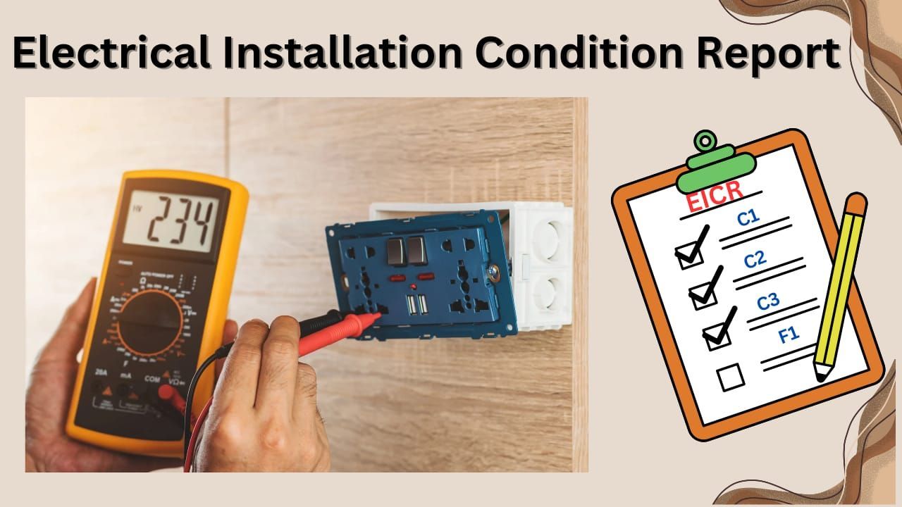  Electrical Installation Condition Reports (EICR)