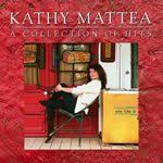 A Collection Of Hits - Kathy Mattea