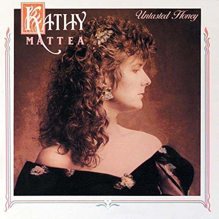 Kathy Mattea - Untasted Honey