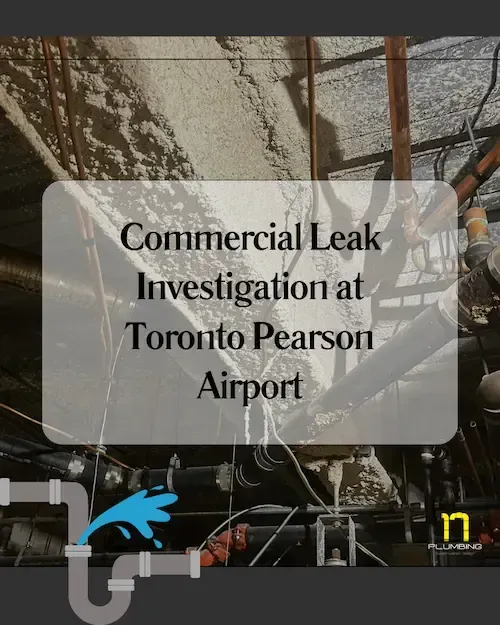 Commercial leak investigation at Toronto Pearson Airport by 17 Plumbing. A plumbing leak is shown.