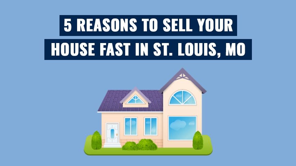 5-Reasons-to-Sell-Your-House-Fast-in-St.-Louis-MO