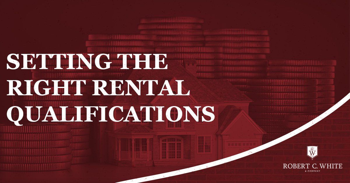 Setting The Right Rental Qualifications