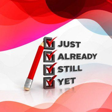 aprenda-a-utilizar-just-already-still-e-yet