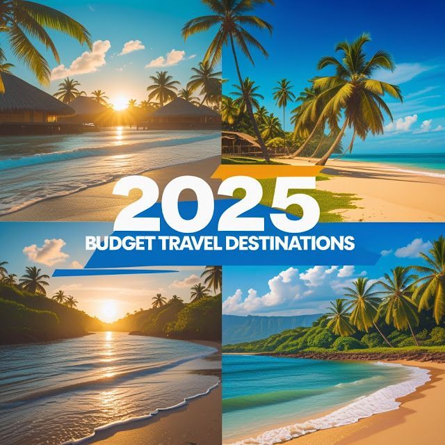 A collage of beaches with the words 2025 budget travel destinations