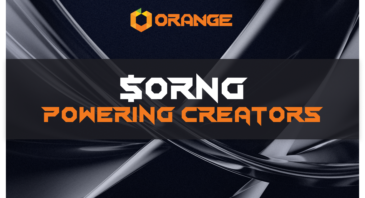 $ORNG powering creators in the Orange Web ecosystem.