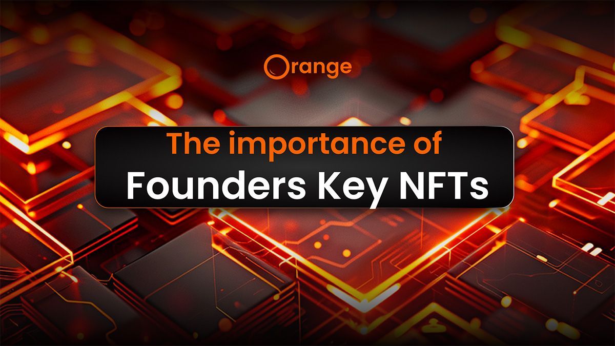 Graphic text saying The importance of Founders Key NFTs in a chipset like glowing orange background